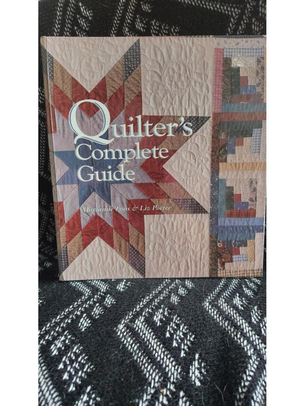 Quilter's Complete Guide by Oxmoor House Staff (1993, Hardcover)
